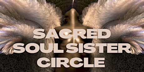 Divine Feminine Sacred Soul Sister Circle
