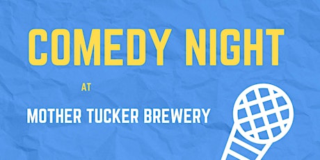 Comedy Night at Mother Tucker Brewery - Thornton tickets
