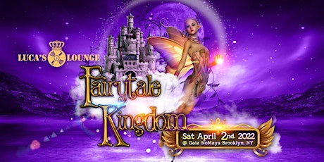 Luca's Lounge: Fairytale Kingdom - 3 Years Anniversary! tickets