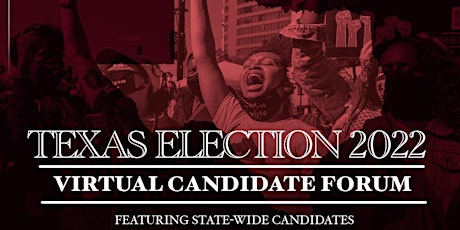 Join Week: Texas Election 2022 - Virtual Candidate Forum tickets