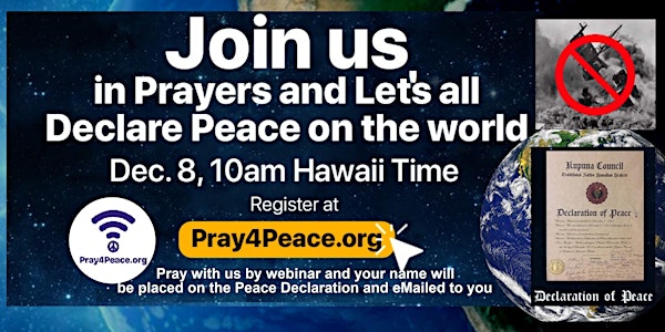 Join us in Prayer for Peace on Dec 8, 2022, Thursday,10 am to 11am (HST)