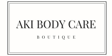 Aki Body Care from the Earth Boutique tickets