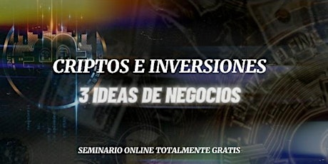 CRIPTOS E INVERSINES - HERRAMIENTAS Y TENDENCIAS DIGITALES tickets