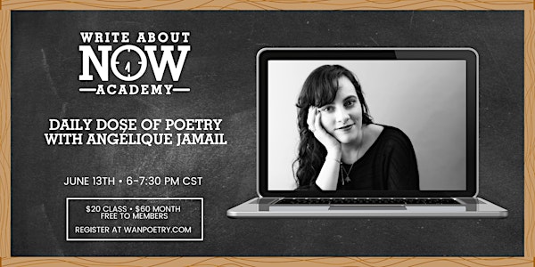 WAN Academy: Daily Dose of Poetry w/ Angélique Jamail