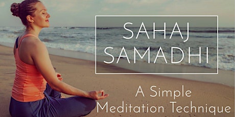 Beyond Meditation -An introduction to Sahaj Samadhi tickets