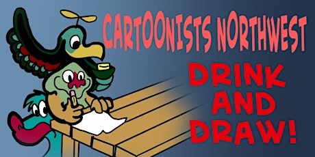 Cartoonists Northwest January Drink and Draw tickets