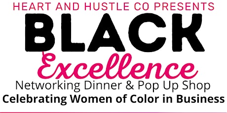 Black Excellence- Celebrating WOMEN of Color in business tickets