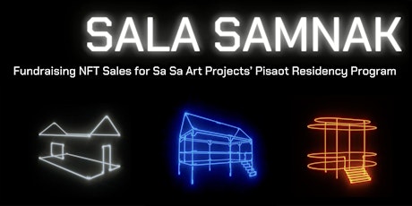‘Sala Samnak – NFT Charity Sales for Sa Sa Art Projects’ tickets