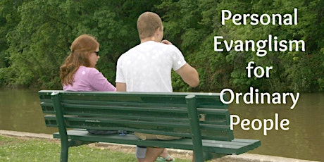 Personal Evangelism for Ordinary People - Endicott NY primary image