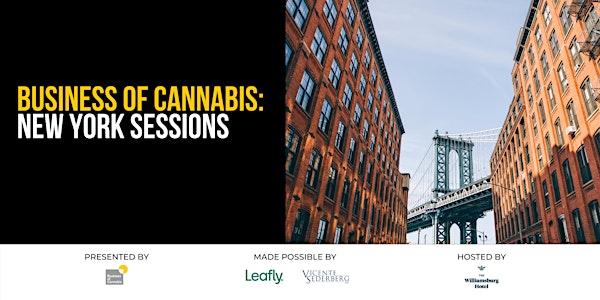 Business of Cannabis: New York Sessions
