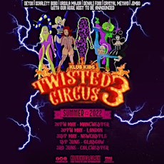 KLUB KIDS MANCHESTER presents TWISTED CIRCUS 3 (ages 14+) tickets