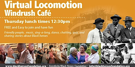 Virtual Locomotion - Windrush Cafe in your Living Room!  Lunch time12:30pm tickets
