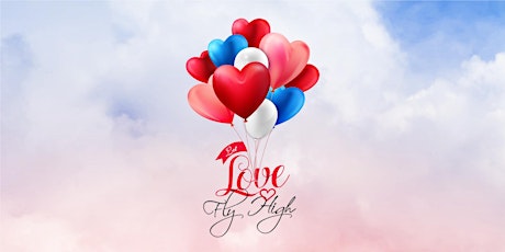 "Let Love Fly High"   relish romantic moments with your Valentine