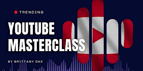 YouTube Masterclass: Your Complete Guide to YouTube tickets
