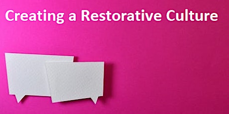 Creating a Restorative Culture tickets