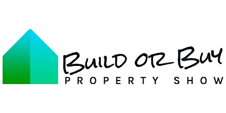 Build or Buy Property Show tickets
