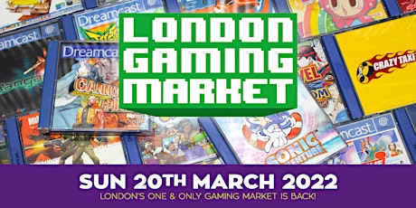 London Gaming Market - 20th March 2022 tickets