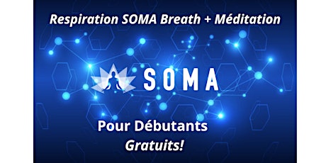 Respiration SOMA Breath avec Chris  - Session pour DÉBUTANT tickets