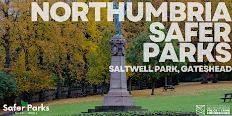 Northumbria Safer Parks Focus Group - Saltwell Park tickets