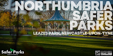 Northumbria Safer Parks Focus Group - Leazes Park tickets