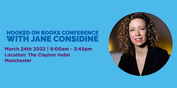 Hooked on Books Conference with Jane Considine in Manchester