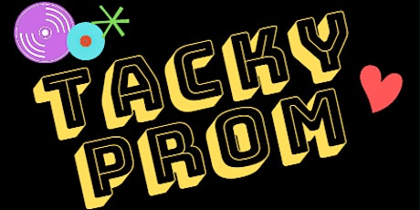 Tacky Prom tickets