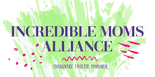 Incredible Moms Alliance Peer Support Group primary image
