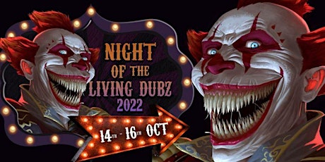 Night Of The Living Dubz 2022 tickets