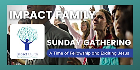 Impact Church | Sunday Gathering | 30 January 2022 tickets