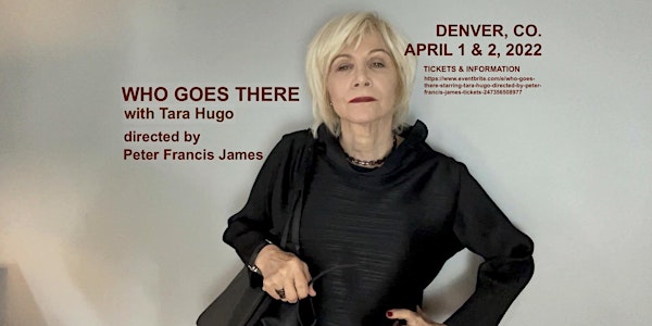 WHO GOES THERE starring Tara Hugo.  Directed by Peter Francis James.