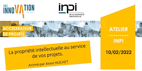 Atelier INPI: La propriété intellectuelle au service de vos projets billets