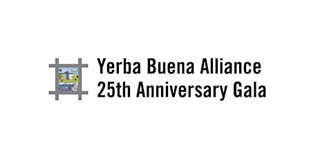 Yerba Buena Alliance 25th Anniversary Gala primary image