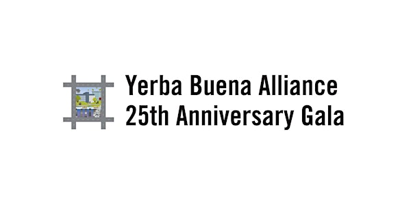Yerba Buena Alliance 25th Anniversary Gala