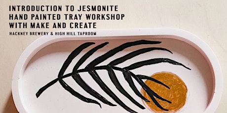 Make and Create Workshop | Jesmonite Hand Painted Tray Workshop tickets