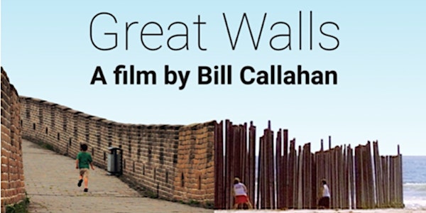 Great Walls (2020, 28min) Film Screening and Discussion