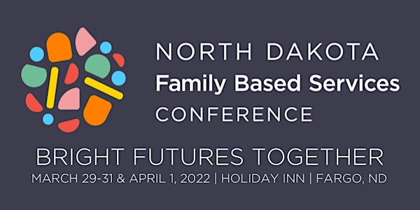 North Dakota Family Based Services 2022 Conference