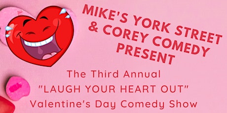 3rd Annual "Laugh Your Heart Out"  Valentines Day Comedy Show tickets