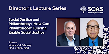SOAS Director’s Lecture Series: Philanthropy and Social Justice Tickets