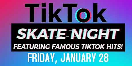 Tik Tok Edition- Friday Night Roller Skating tickets