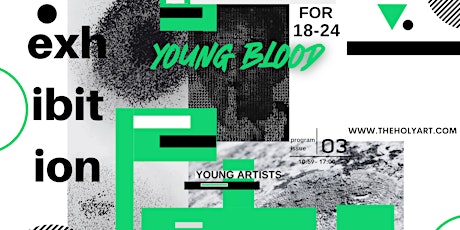 YOUNG BLOOD  VOL.III  - Physical Exhibition in London tickets