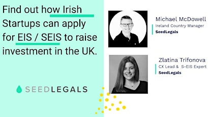 Find out how Irish companies can apply for S-EIS to raise investment  in UK tickets