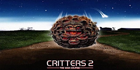 (Not-So) Terrible Twos: CRITTERS II: THE MAIN COURSE  (1988) tickets