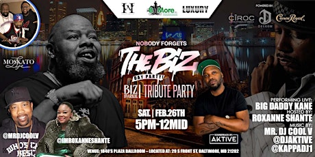 NOBODY FORGETS THE BIZ TRIBUTE DAY PARTY HOSTED BY BIG DADDY KANE & FRIENDS tickets