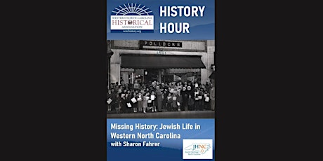 WNCHA History Hour - Missing History: Jewish Life in Western North Carolina tickets