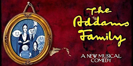 Addams Family- Wednesday 2nd March- Uplands Community College tickets