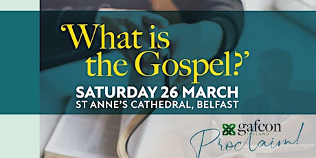 "What is the Gospel?" - Proclaim Conference tickets