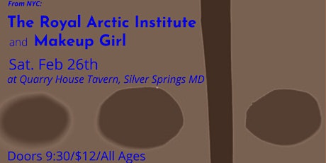 The Royal Arctic Institute, Makeup Girl at Quarry House Tavern tickets