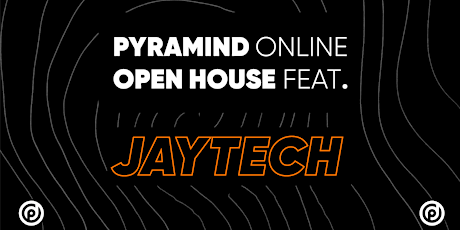 Pyramind Online Open House feat. Workshop w/ Jaytech tickets
