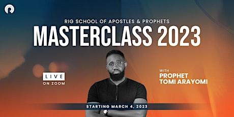 Pre-Register for School of Apostles & Prophets MASTERCLASS 2023