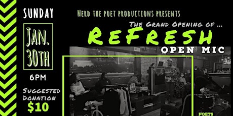 *Grand Opening* of "Refresh Open Mic" @ Deja Vu Lounge hosted by "Nerd" tickets